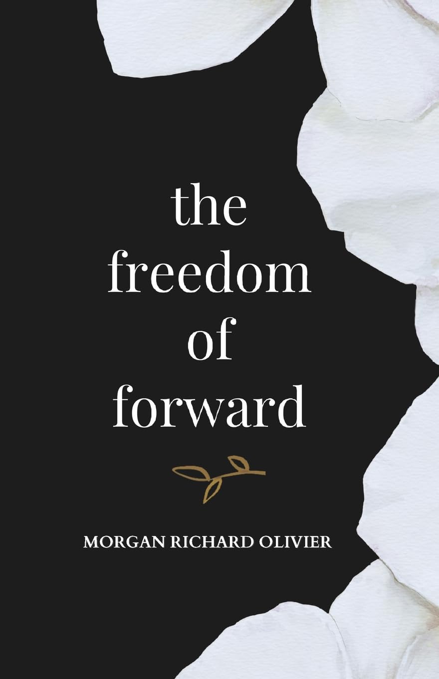 The Freedom of Forward Paperback – May 21, 2024