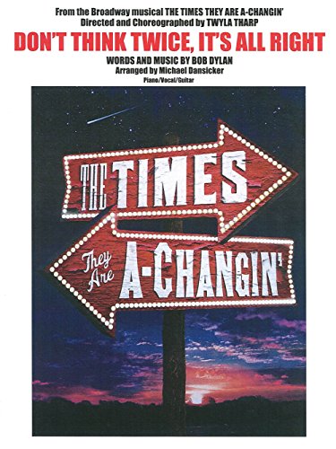 Music Sales Don't Think Twice, It's All Right from the Broadway musical The Times They Are A-Changin'