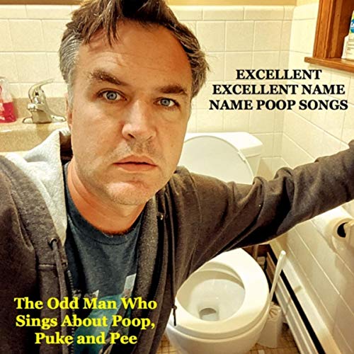 Écouter Excellent Excellent Name Name Poop Songs Songs de The Odd Man