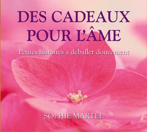 Des cadeaux pour l'âme Martel, Sophie