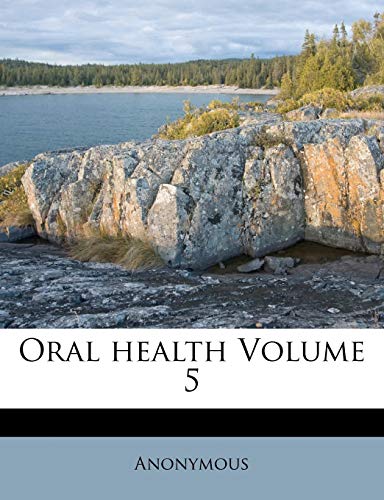 Oral Health; Volume 5
