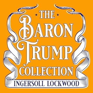 The Complete Baron Trump Novels Collection cover art