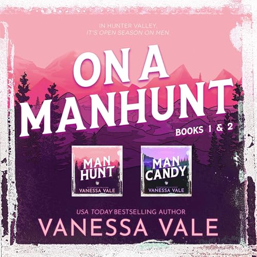 Audiobook: On a Manhunt Series Boxed Set Books 1-2 by Vanessa Vale episode artwork