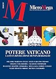  Micromega: 4/2018: Potere vaticano. La finta rivoluzione di papa Bergoglio (Italian Edition)