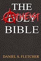 The Atheist Bible: Knowledge Is Power! 1517565359 Book Cover