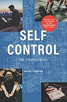 Self Control: No Compromise 1709117052 Book Cover