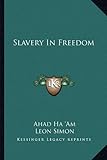 Slavery In Freedom