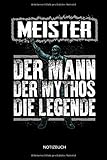  Meister - Der Mann - Der Mythos - Die Legende - Notizbuch: Lustiges Meister Notizbuch mit Punktraster. Meister Zubehör & Meister Geschenk Idee.