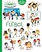 El fútbol (Biblioteca Para Mentes Curiosas/ Library for Curious Minds) (Spanish Edition)