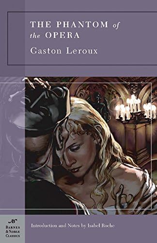 The Phantom of the Opera (Barnes & Noble Classics) Paperback – Illustrated, February 1, 2007