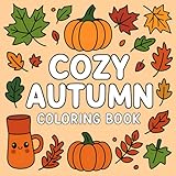 Photo Gallery cozy autumn coloring book: cute fall designs with pumpkins, leaves, woodland animals, cozy scenes & relaxation for adults and teens Photo Gallery cozy autumn coloring book: cute fall designs with pumpkins, leaves, woodland animals, cozy scenes & relaxation for adults and teens
