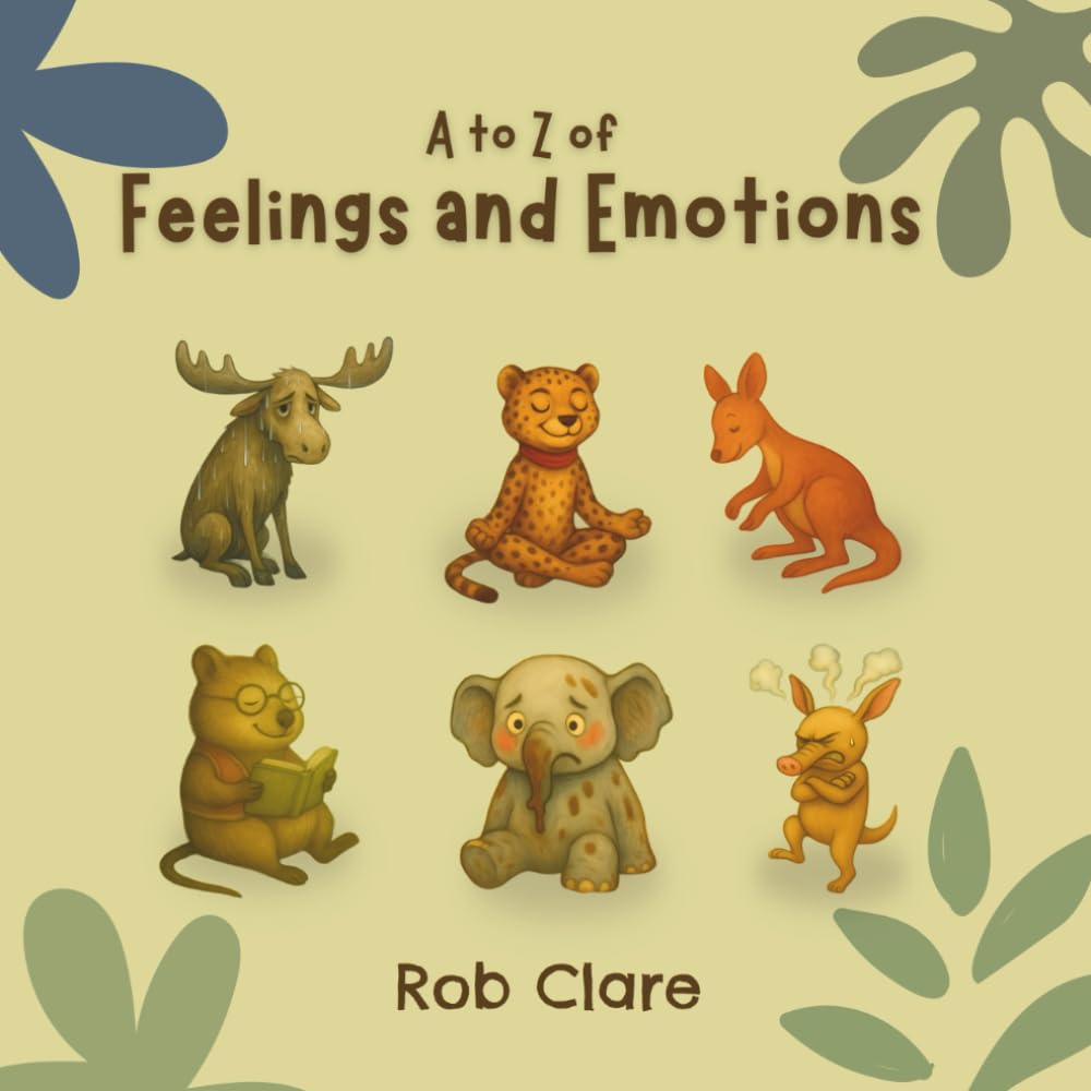 The A to Z Book of Feelings and Emotions