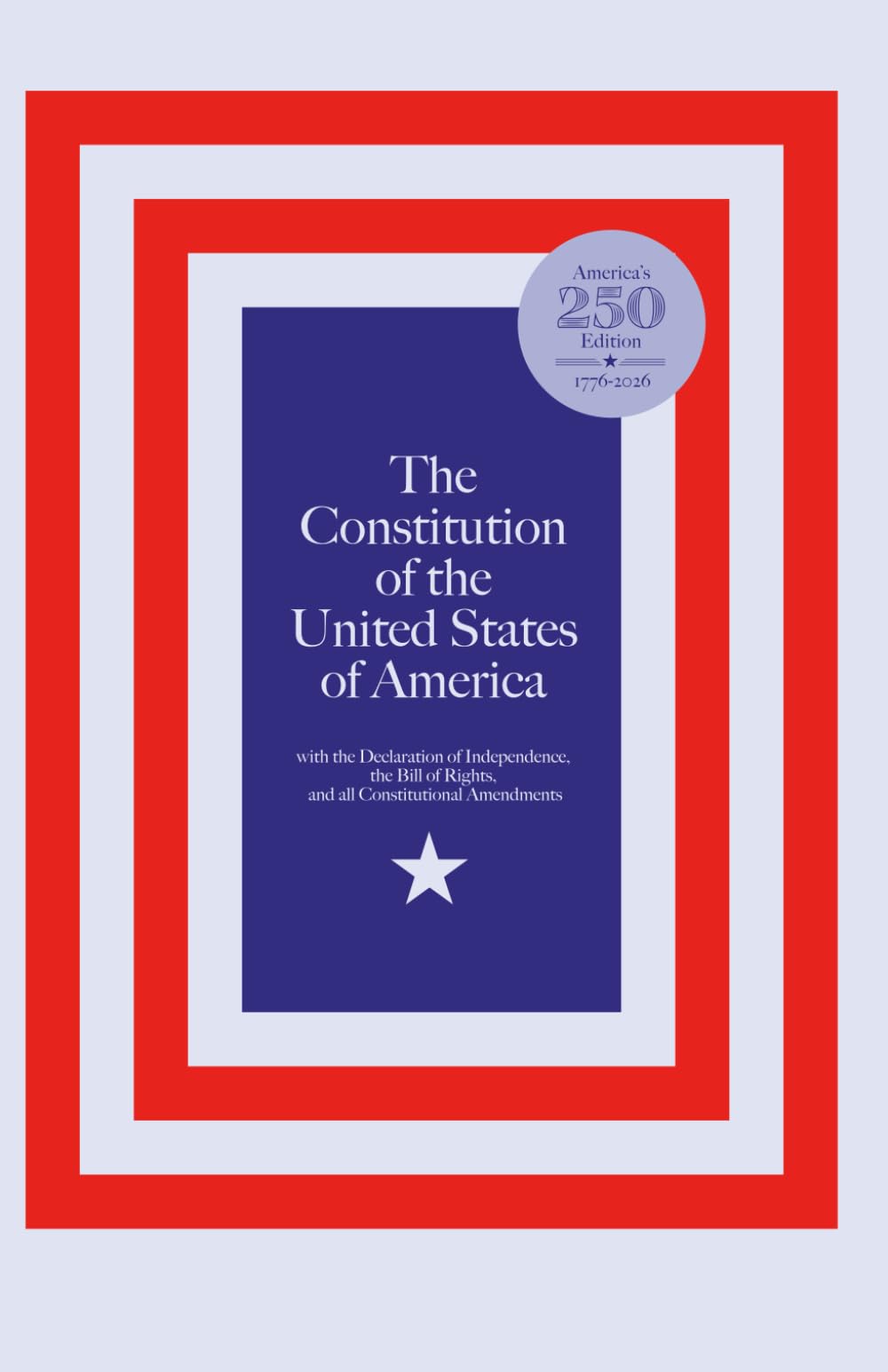 The Constitution of the United States of America: Clear Readable Paperback Edition with the Declaration of Independence, Bill of Rights and All Amendments | Modern Design