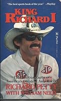 King Richard I: The Autobiography of America's Greatest Auto Racer 0770106498 Book Cover