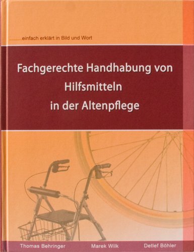 Fachgerechte Handhabung von Hilfsmitteln in der Altenpflege