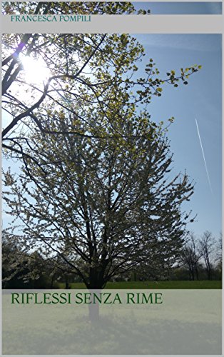 Riflessi senza rime Riflessi senza rime