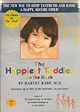 The Happiest Toddler on the Block The New Way to Stop Tantrums and Raise a Happy, Secure Child Vol 1