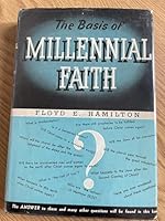 The basis of millennial faith B0007FXRM6 Book Cover