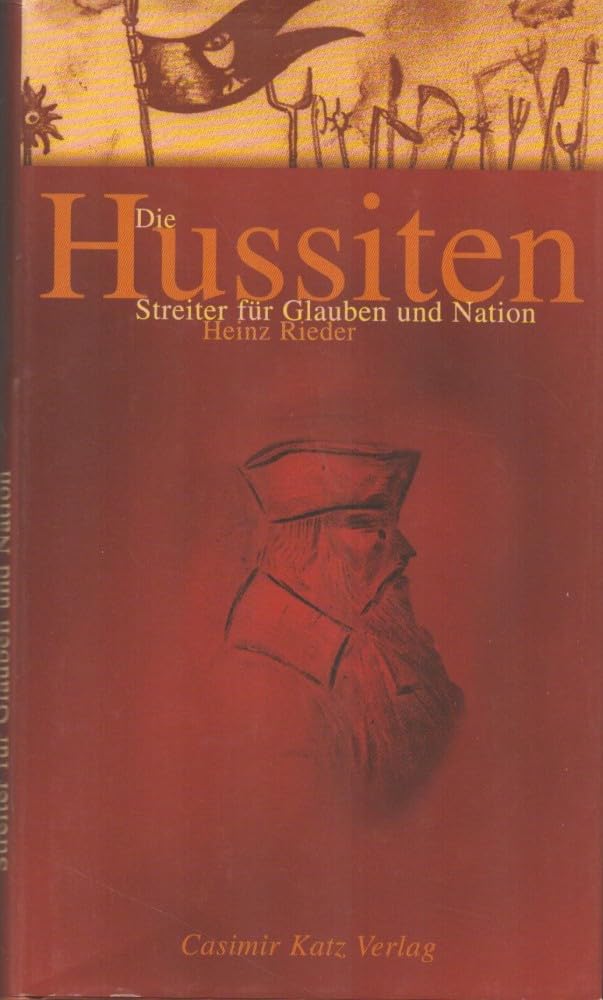 Die Hussiten. Streiter für Glauben und Nation