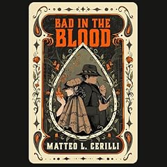 Bad in the Blood Audiolibro Por Matteo L. Cerilli arte de portada