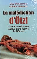 La malédiction de la momie d'Ötzi : 7 morts mystérieuses autour d'une momie de 5300 ans : l'enquête 2298000298 Book Cover