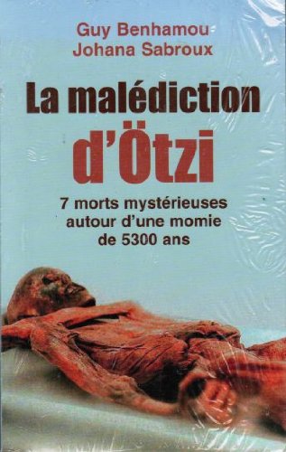Immagine prodotto: La malédiction de la momie d'Otzi: 7 morts mystérieuses autour d'une momie de 5300 ans -L'enquête
