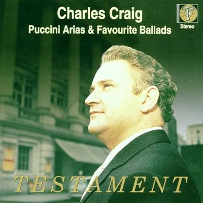 Charles Craig Sings Puccini Arias and Favourite Ballads