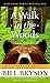 A Walk in the Woods: A Walk in the Woods {A Walk in the wood}[A Walk in the wood]: Rediscovering America on the Appalachian Trail : Official Guides to the Appalachian Trail