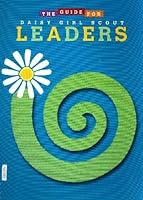 The Guide for Daisy Girl Scout Leaders 0884416070 Book Cover