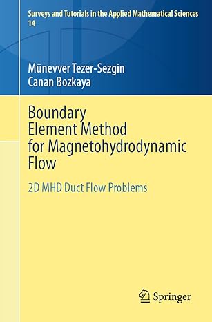 Boundary Element Method for Magnetohydrodynamic Flow: 2D MHD Duct Flow Problems (Surveys and Tutorials in the Applied Mathematical Sciences, 14)-Wow! eBook