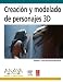 Creación y modelado de personajes 3D (Diseño Y Creatividad) - von Koenigsmarck, Arndt