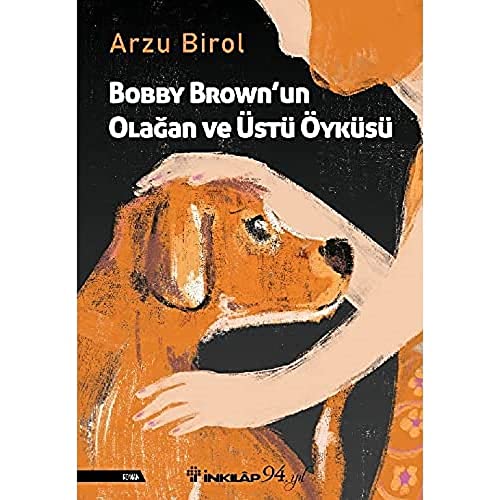Bobby Brown’un Olağan ve Üstü Öyküsü