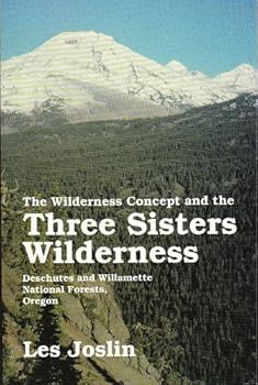 Paperback The Wilderness Concept and the Three Sisters Wilderness Book