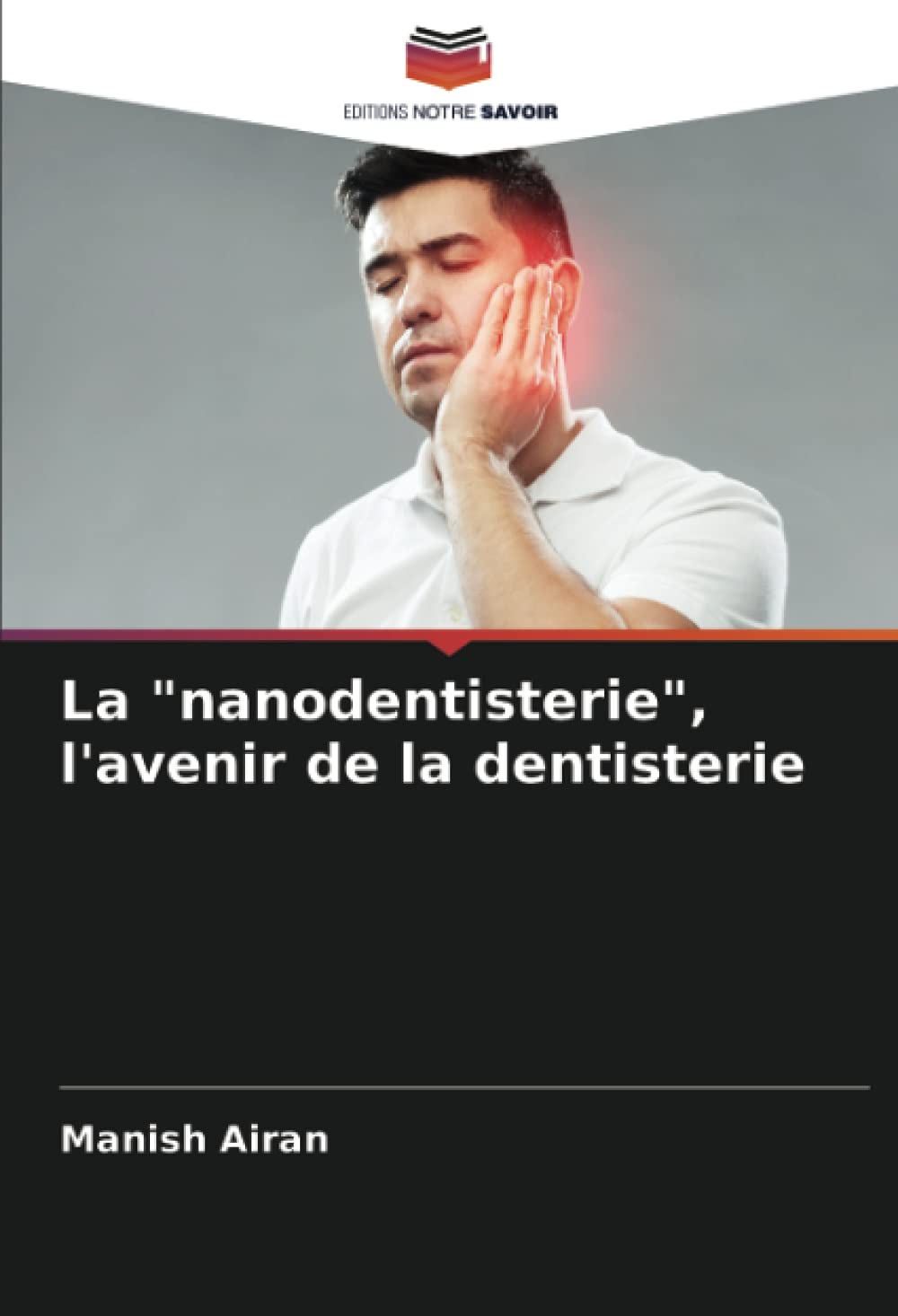 La "nanodentisterie", l'avenir de la dentisterie