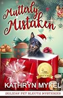 Mutterly Mistaken: Holiday Pet Sleuth Mysteries B0BL9SWGRT Book Cover