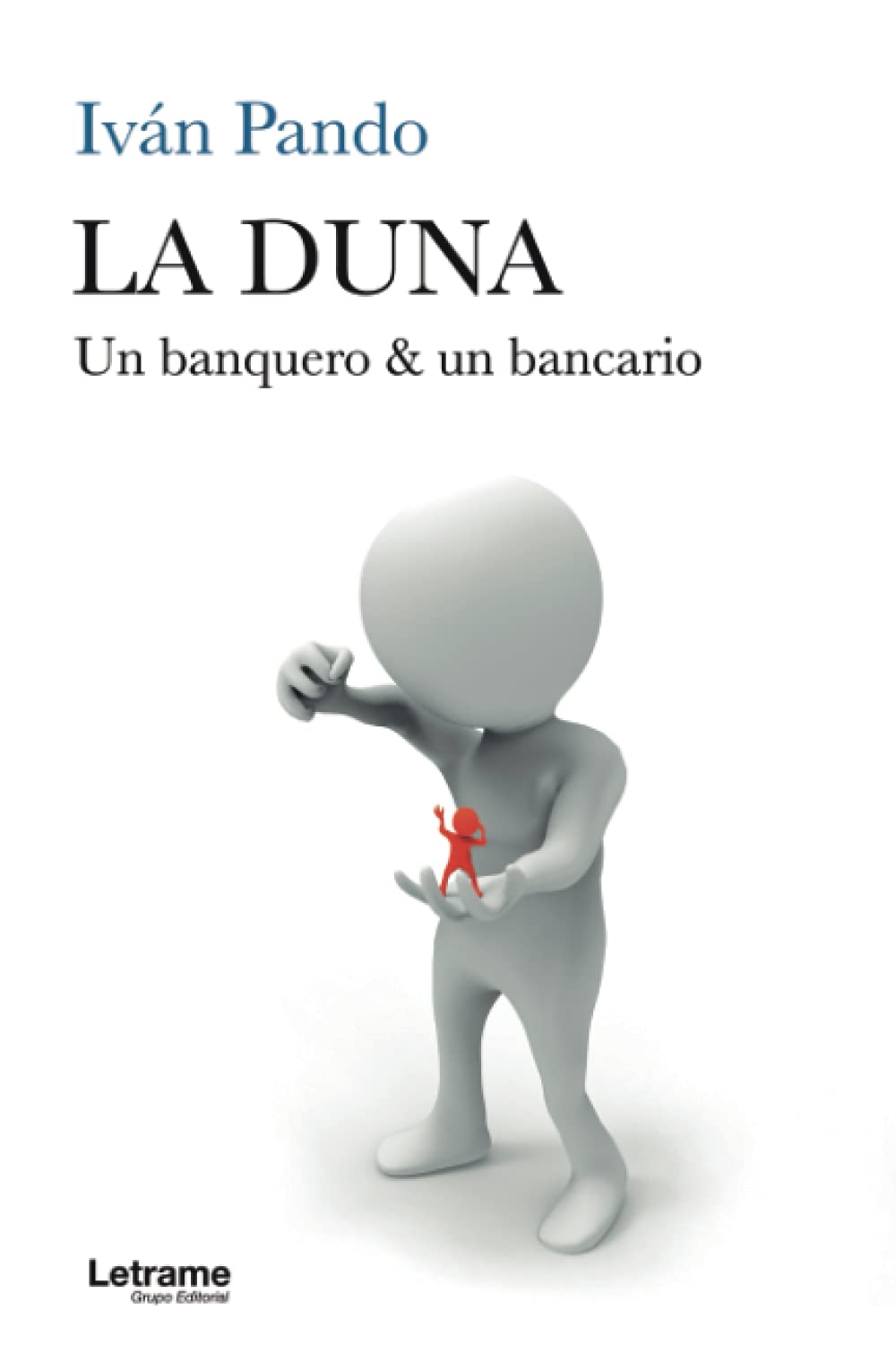 La Duna. Un banquero & un bancario
