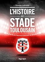 L'Histoire du Stade Toulousain 2755613637 Book Cover
