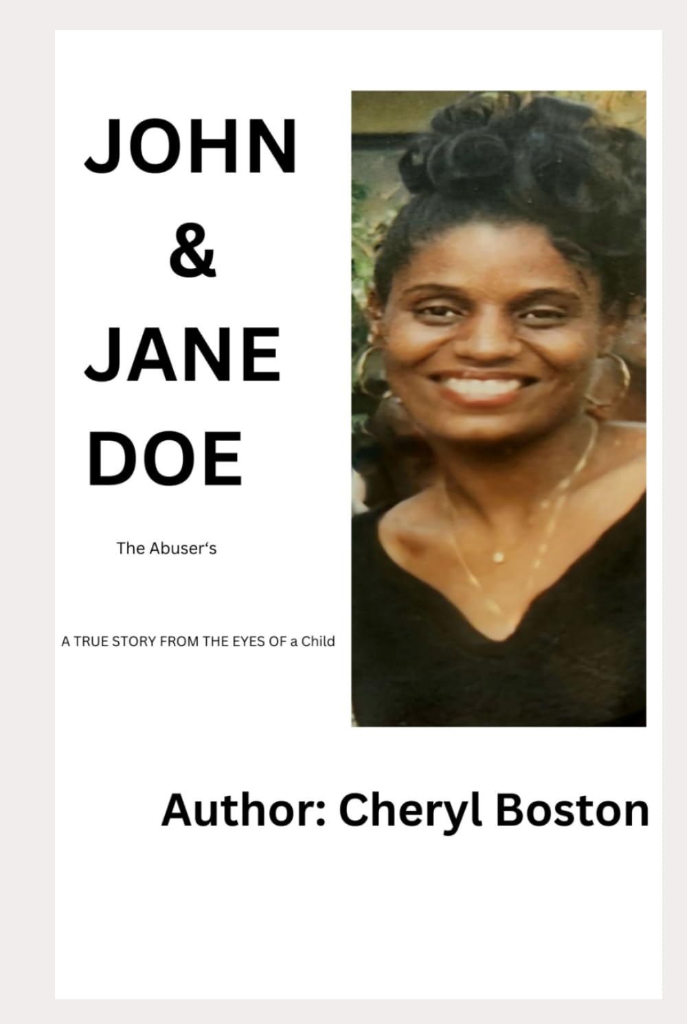 JOHN & JANE DOE The Abuser's: FROM THE EYES OF a Child