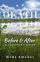 Death: Before & After, A Survivor’s Guide 1948719207 Book Cover