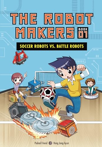 Soccer Robots vs. Battle Robots: Book 1