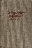  Kriegsbriefe gefallener Studenten. In Verbindung mit den Deutschen Unterrichts-Ministerien herausgegeben von Prof. Dr. Philipp Witkop.