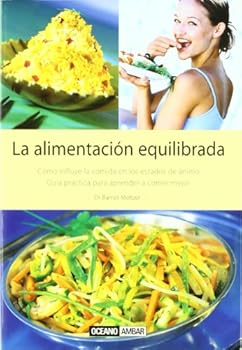 Paperback La alimentación equilibrada: Guía práctica para aprender a comer mejor (Salud Y Vida Natural) (Spanish Edition) [Spanish] Book