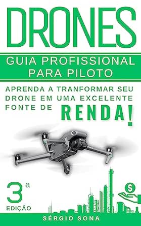 Drones: Aprenda a transformar seu drone em uma fonte de renda!