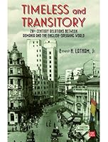 Timeless and transitory. 20th Century Relations Between Romania and the English-Speaking World 973645469X Book Cover