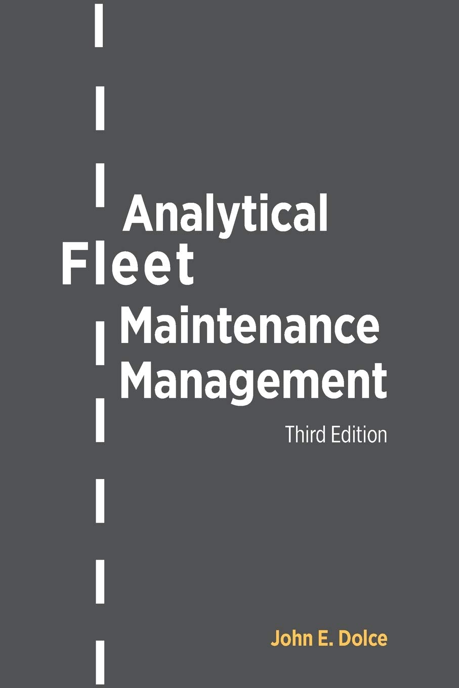 Analytical Fleet Maintenance Management, 3rd Edition (Premiere Series Books)