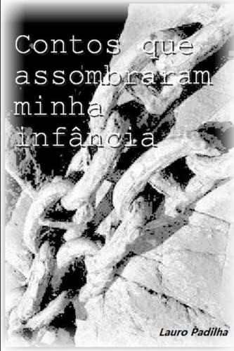 Contos que assombraram a minha infância (Portuguese Edition)