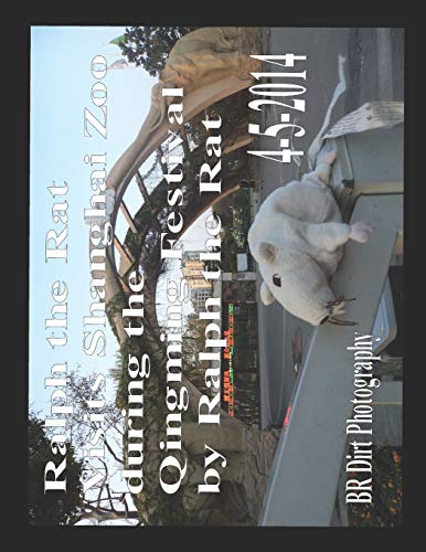 Ralph the Rat visits Shanghai Zoo during the Qingming Festival on 4-5-2014 (Travel with Ralph the Rat in China and Asia)