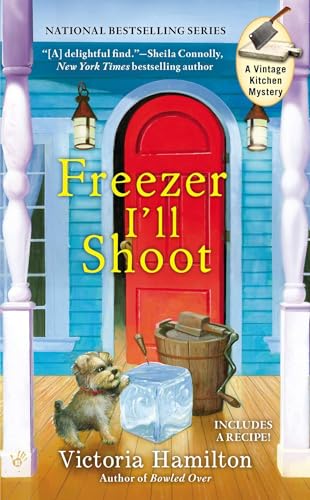 Freezer I'll Shoot (A Vintage Kitchen Mystery)