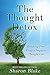 The Thought Detox: Breaking Free From A Negative Thought Life