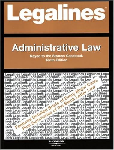 Legalines on Administrative Law, Keyed to Strauss